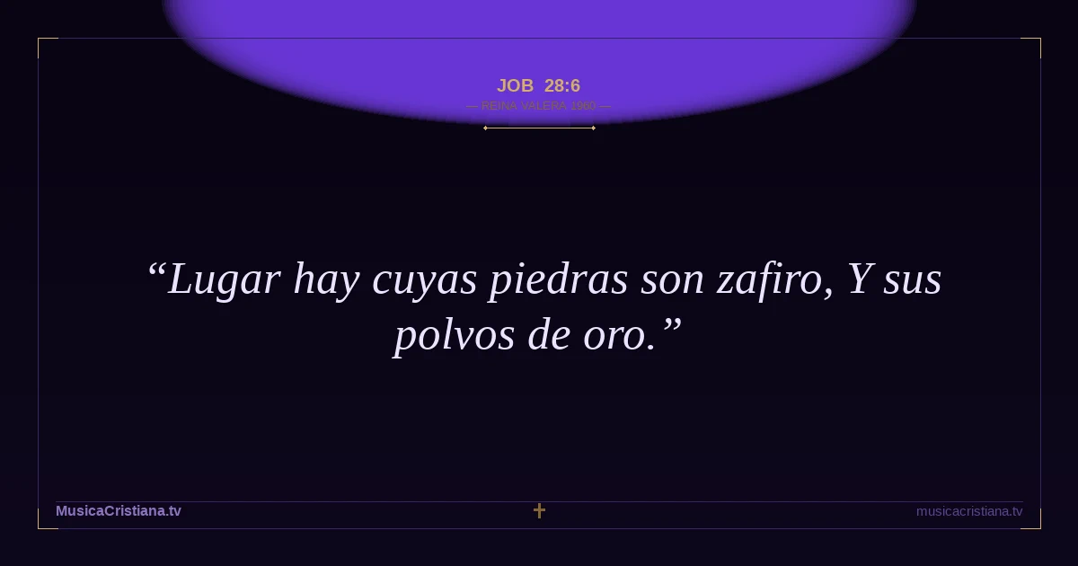 Job 28:6 — Biblia Reina Valera 1960 — MusicaCristiana.tv