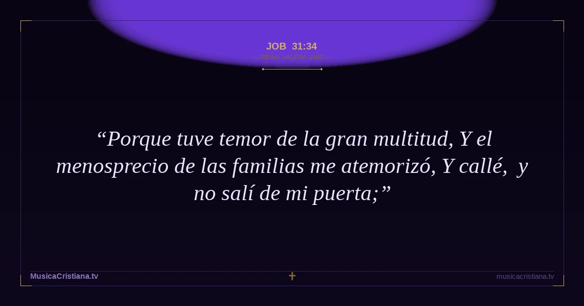 Job 31:34 — Biblia Reina Valera 1960 — MusicaCristiana.tv