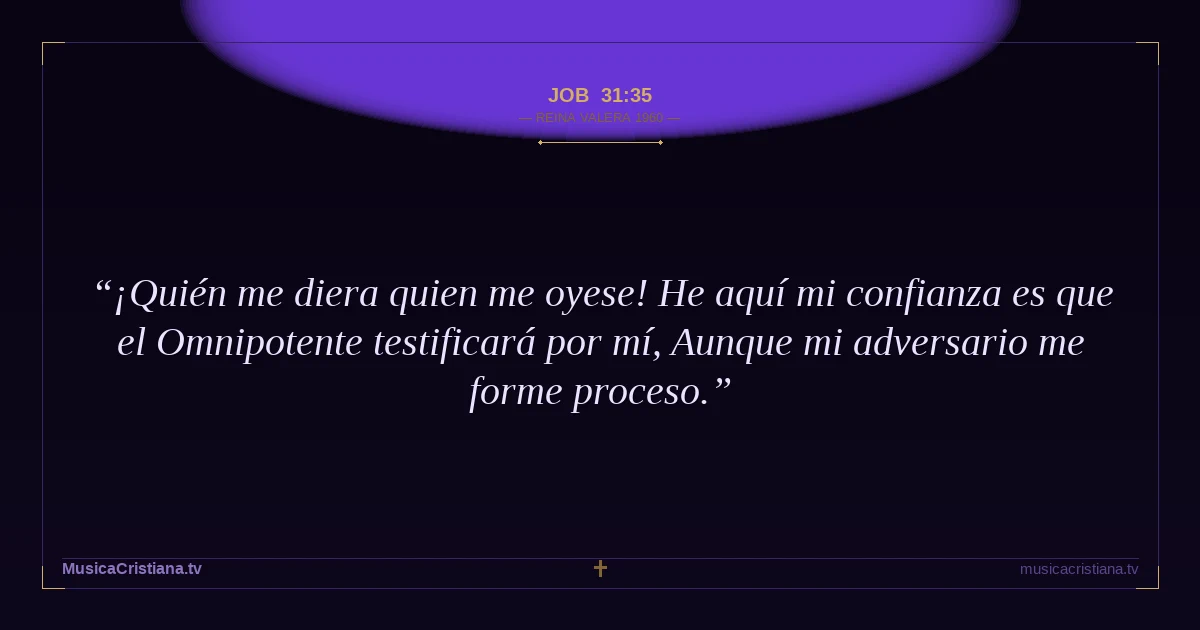 Job 31:35 — Biblia Reina Valera 1960 — MusicaCristiana.tv