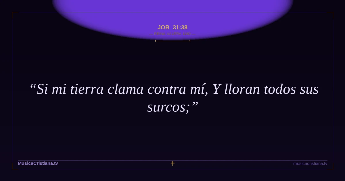 Job 31:38 — Biblia Reina Valera 1960 — MusicaCristiana.tv