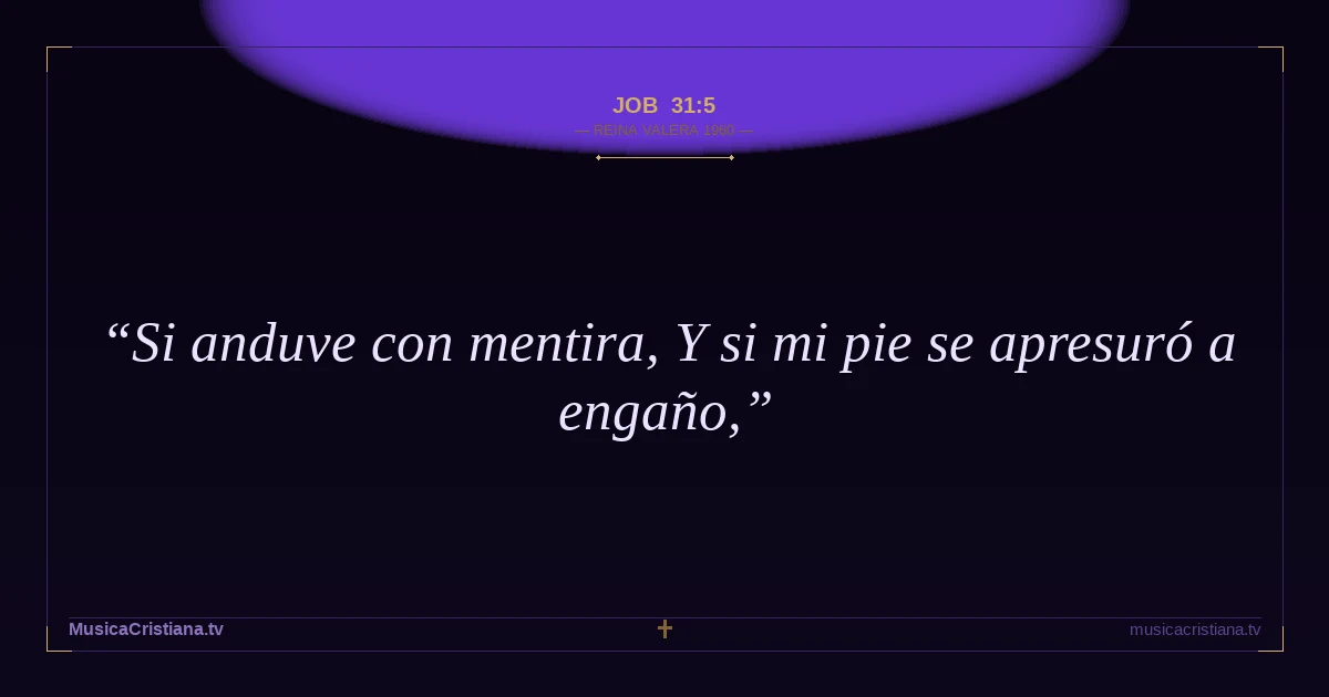 Job 31:5 — Biblia Reina Valera 1960 — MusicaCristiana.tv