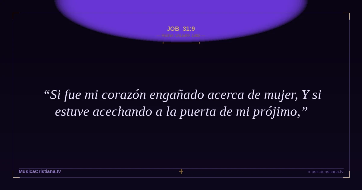 Job 31:9 — Biblia Reina Valera 1960 — MusicaCristiana.tv