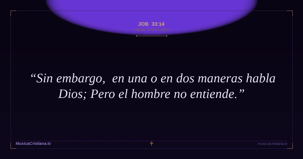 Job 33:14 — Biblia Reina Valera 1960 — MusicaCristiana.tv