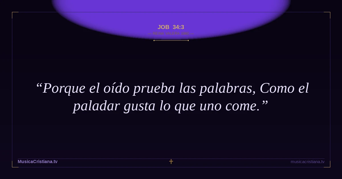 Job 34:3 — Biblia Reina Valera 1960 — MusicaCristiana.tv