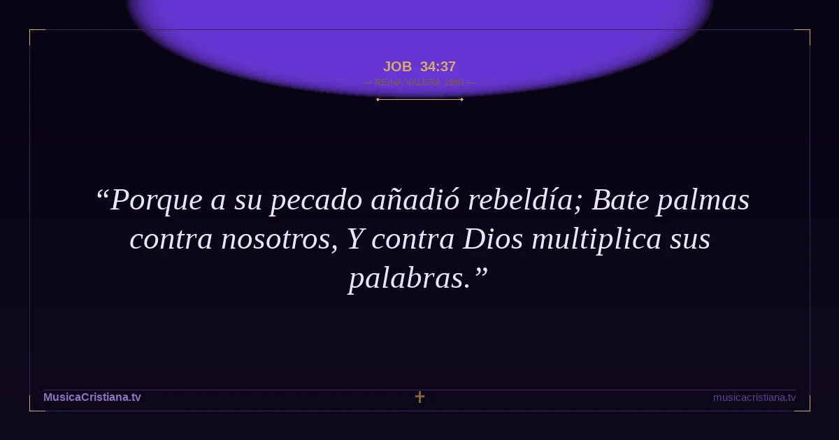 Job 34:37 — Biblia Reina Valera 1960 — MusicaCristiana.tv