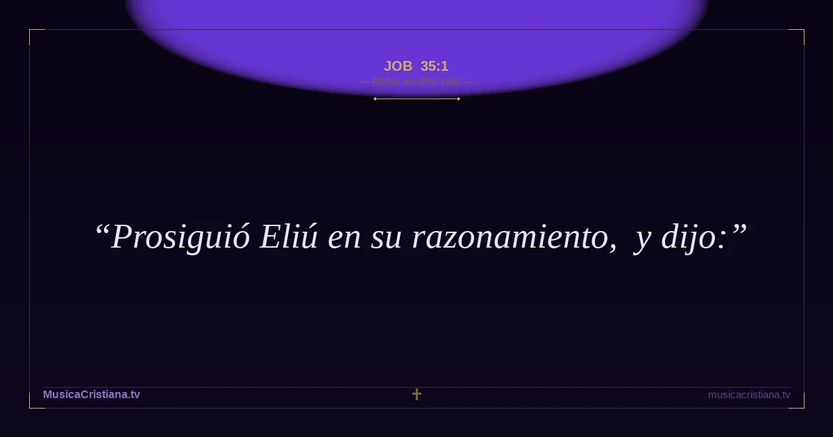 Job 35:1 — Biblia Reina Valera 1960 — MusicaCristiana.tv