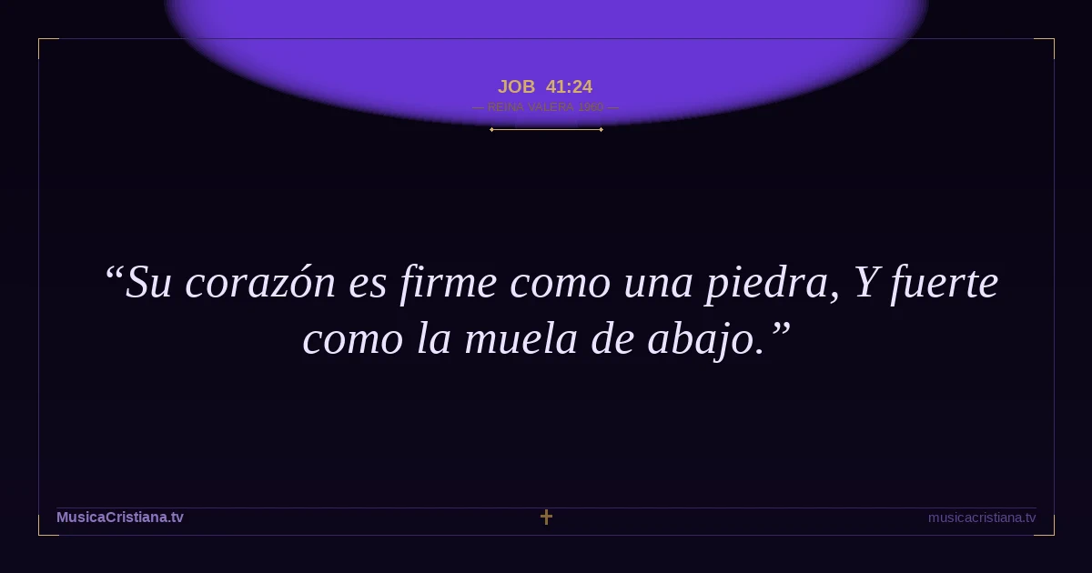 Job 41:24 — Biblia Reina Valera 1960 — MusicaCristiana.tv