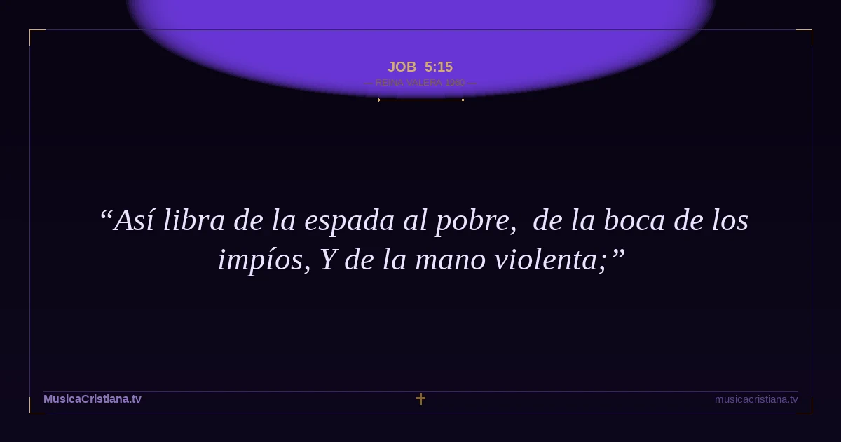 Job 5:15 — Biblia Reina Valera 1960 — MusicaCristiana.tv