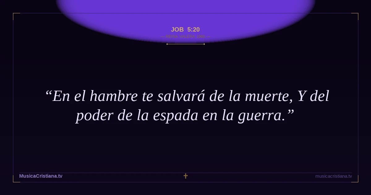 Job 5:20 — Biblia Reina Valera 1960 — MusicaCristiana.tv