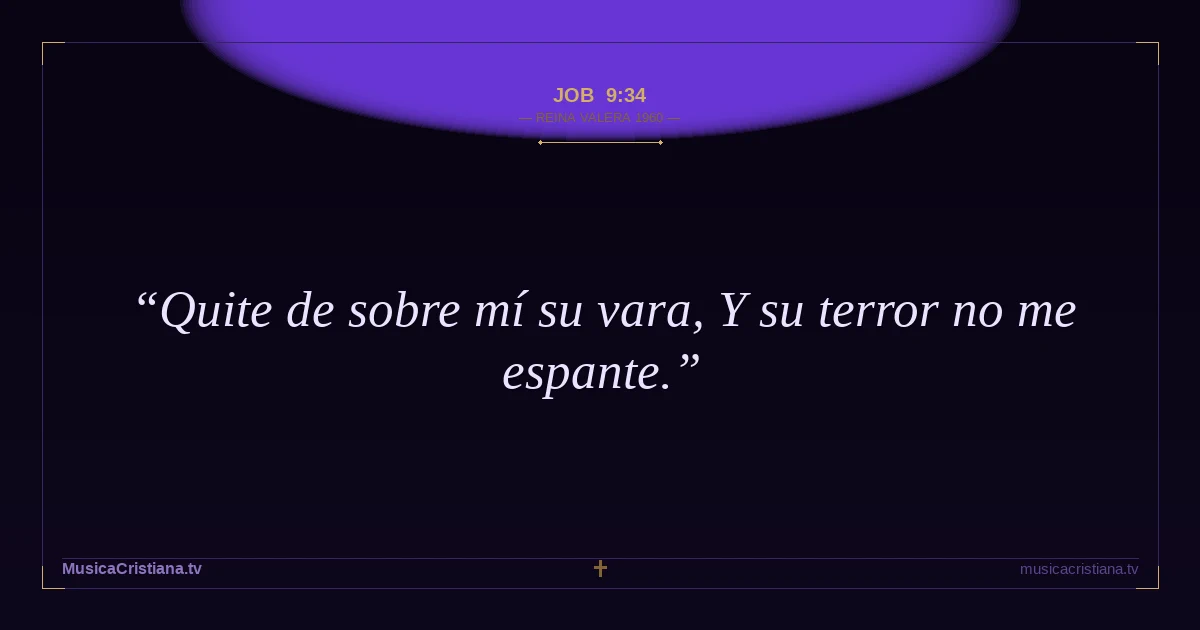 Job 9:34 — Biblia Reina Valera 1960 — MusicaCristiana.tv