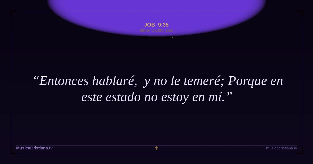 Job 9:35 — Biblia Reina Valera 1960 — MusicaCristiana.tv