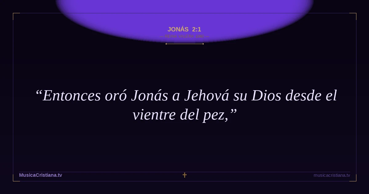 Jonás 2:1 — Biblia Reina Valera 1960 — MusicaCristiana.tv