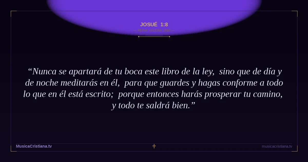 Josué 1:8 — Biblia Reina Valera 1960 — MusicaCristiana.tv