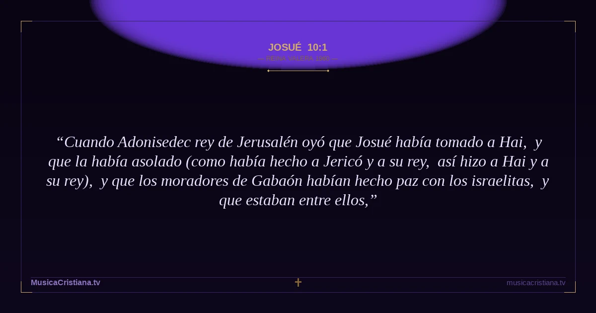 Josué 10:1 — Biblia Reina Valera 1960 — MusicaCristiana.tv