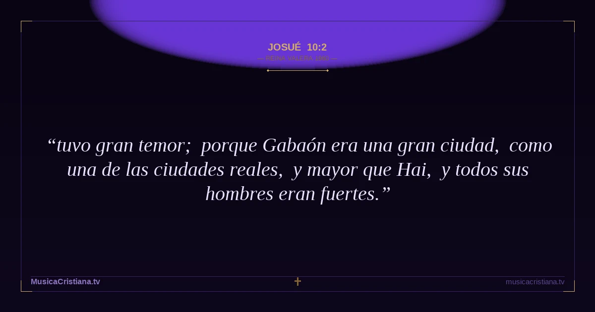 Josué 10:2 — Biblia Reina Valera 1960 — MusicaCristiana.tv