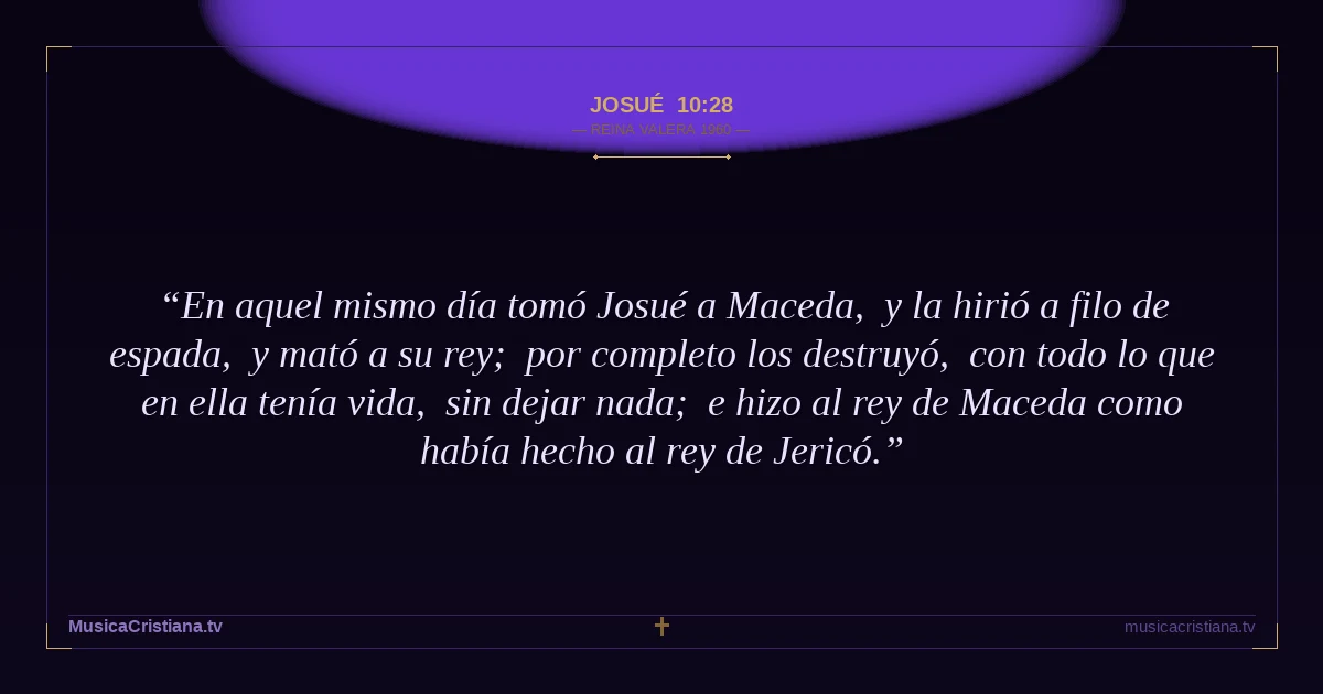 Josué 10:28 — Biblia Reina Valera 1960 — MusicaCristiana.tv