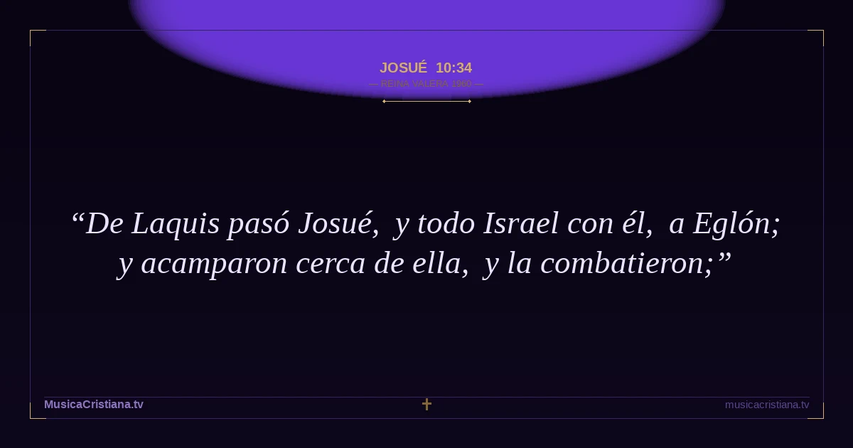 Josué 10:34 — Biblia Reina Valera 1960 — MusicaCristiana.tv