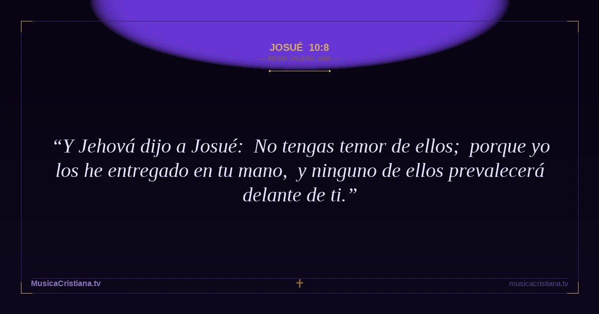 Josué 10:8 — Biblia Reina Valera 1960 — MusicaCristiana.tv