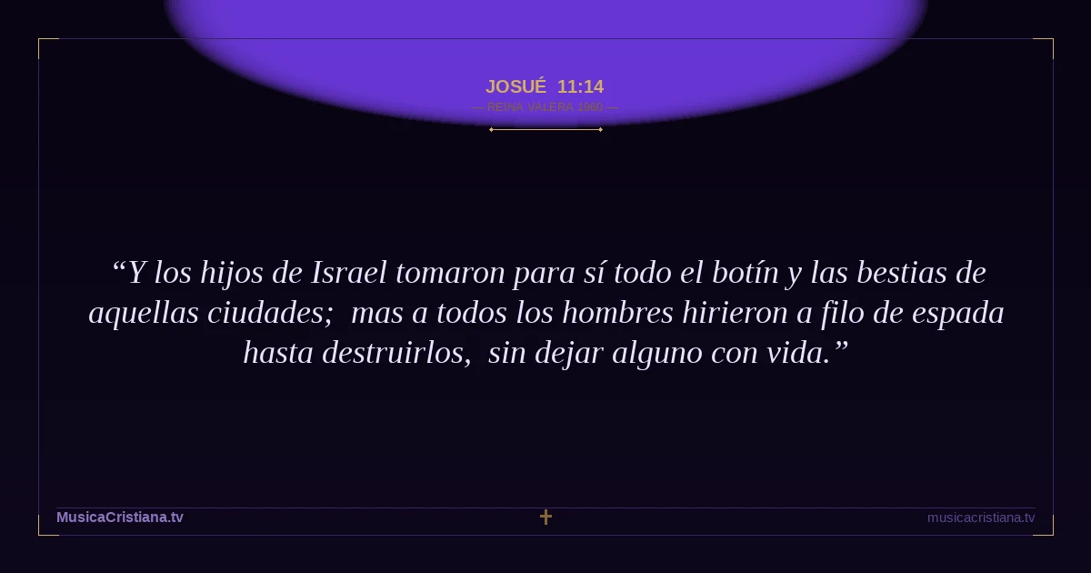 Josué 11:14 — Biblia Reina Valera 1960 — MusicaCristiana.tv