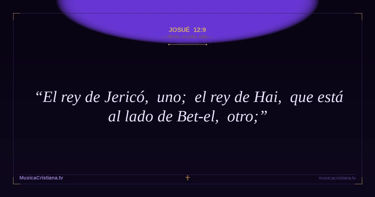 Josué 12:9 — Biblia Reina Valera 1960 — MusicaCristiana.tv