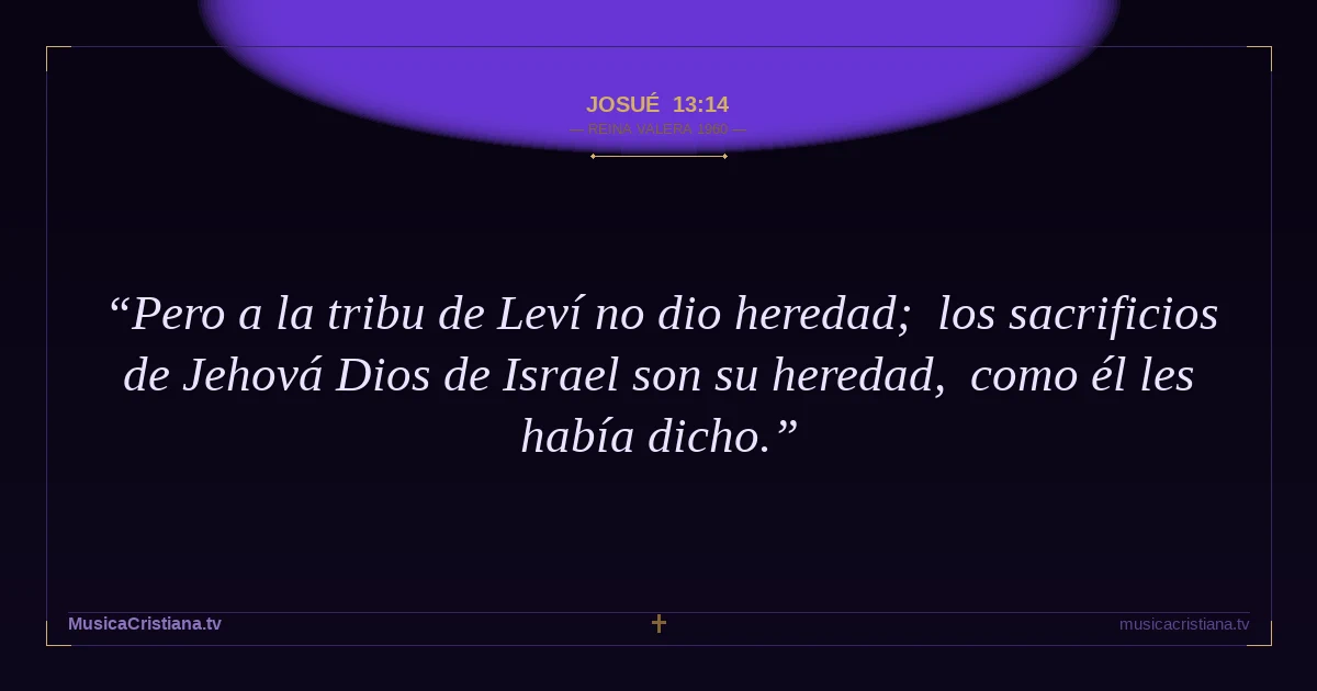Josué 13:14 — Biblia Reina Valera 1960 — MusicaCristiana.tv
