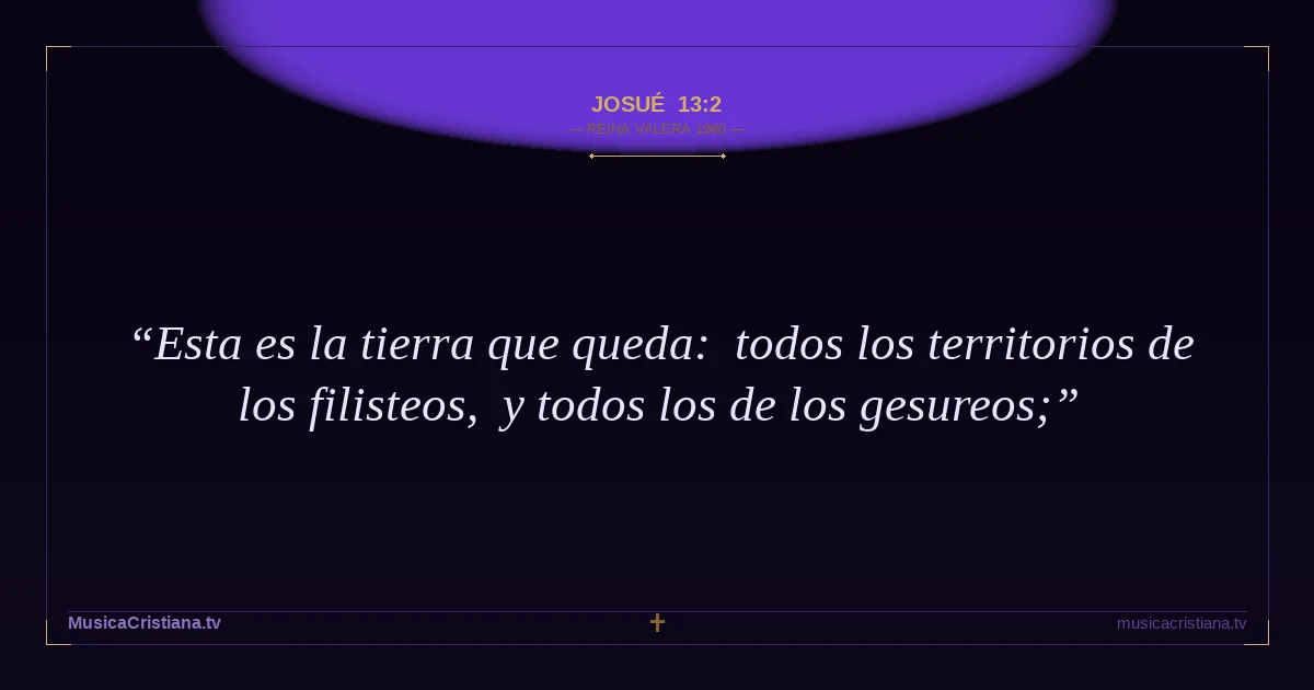 Josué 13:2 — Biblia Reina Valera 1960 — MusicaCristiana.tv