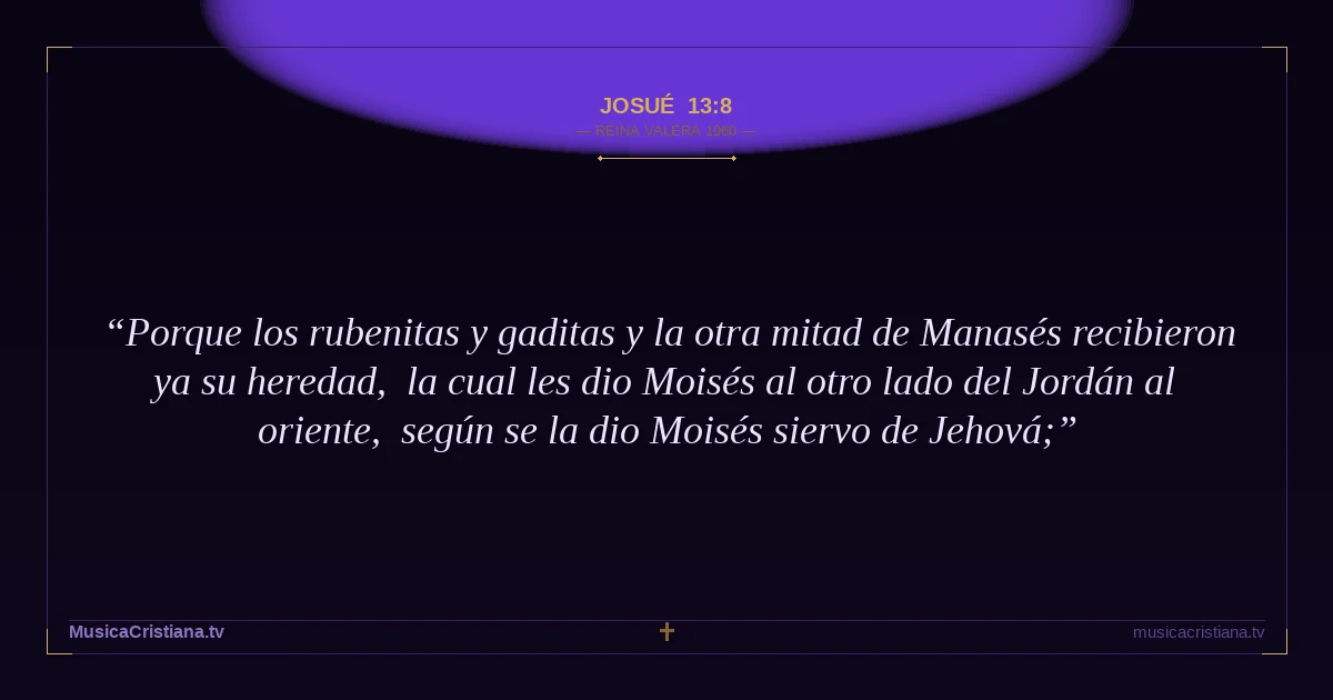 Josué 13:8 — Biblia Reina Valera 1960 — MusicaCristiana.tv