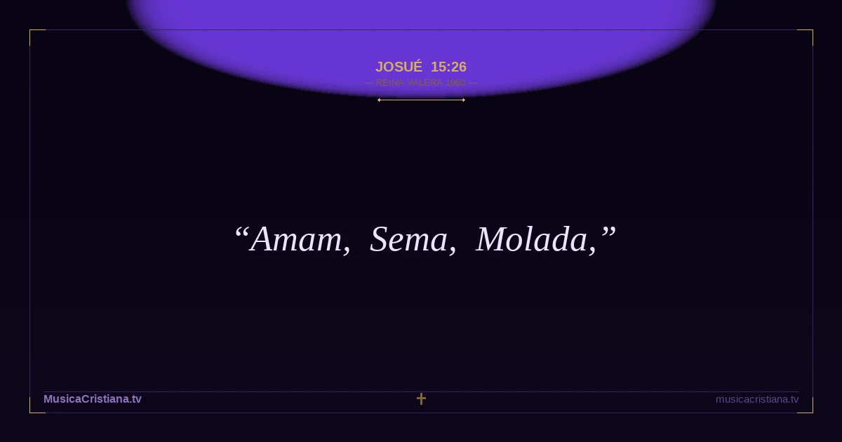 Josué 15:26 — Biblia Reina Valera 1960 — MusicaCristiana.tv