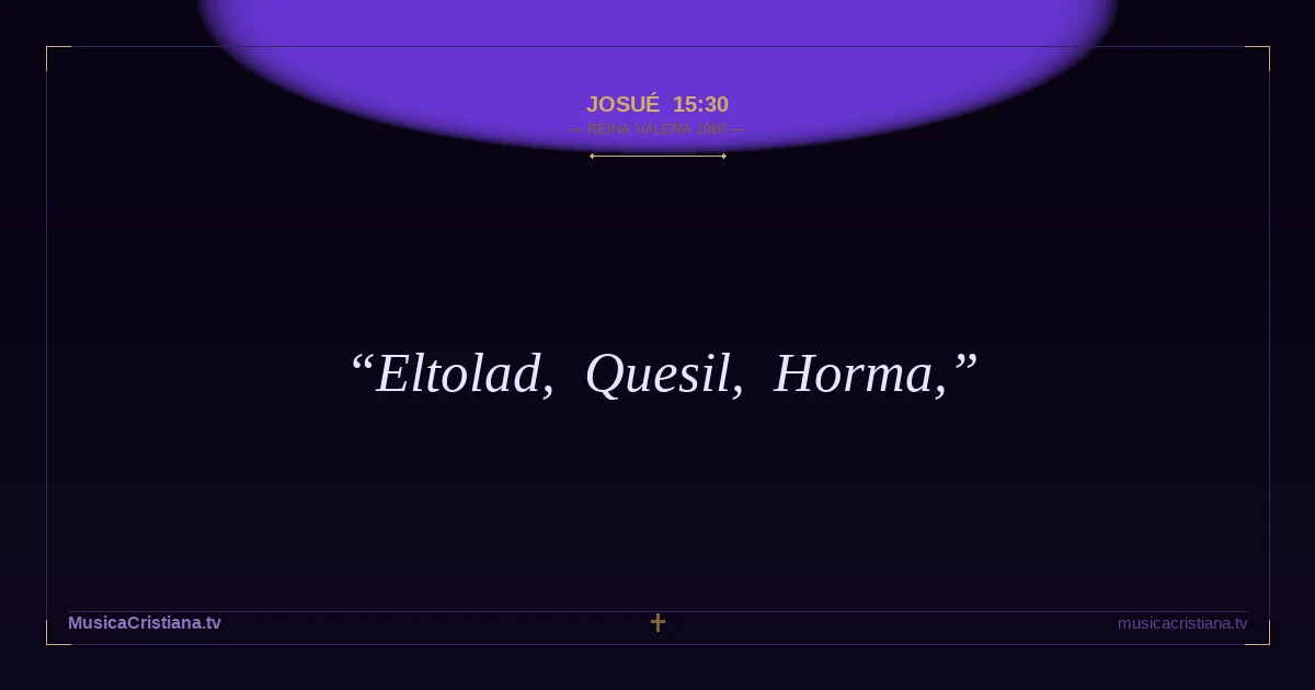 Josué 15:30 — Biblia Reina Valera 1960 — MusicaCristiana.tv