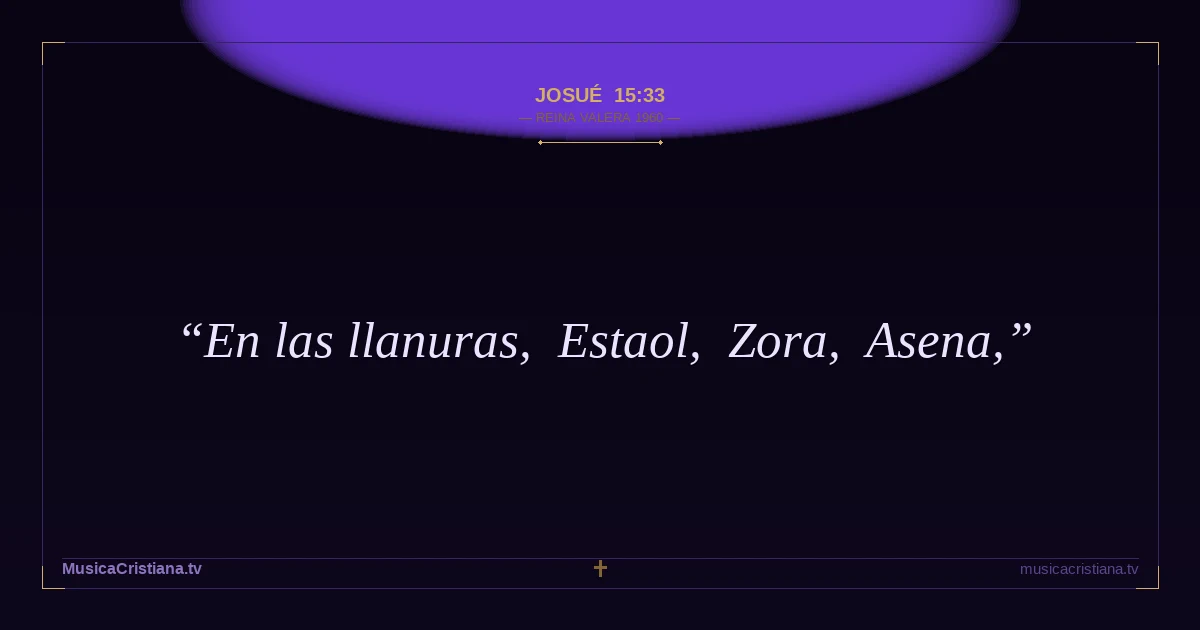 Josué 15:33 — Biblia Reina Valera 1960 — MusicaCristiana.tv