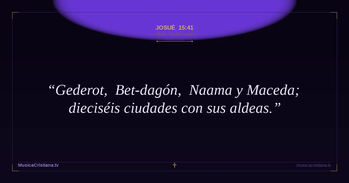 Josué 15:41 — Biblia Reina Valera 1960 — MusicaCristiana.tv