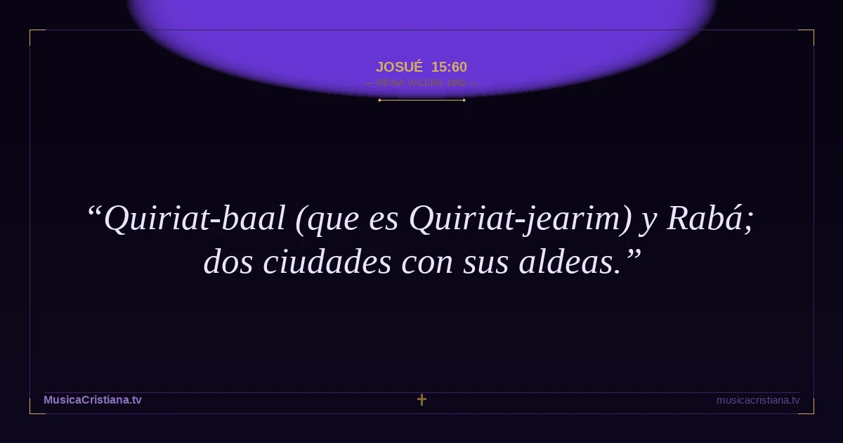 Josué 15:60 — Biblia Reina Valera 1960 — MusicaCristiana.tv