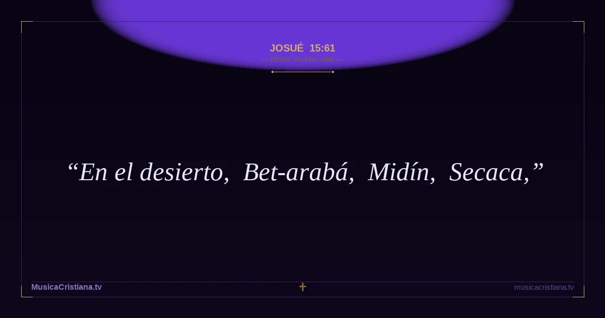 Josué 15:61 — Biblia Reina Valera 1960 — MusicaCristiana.tv