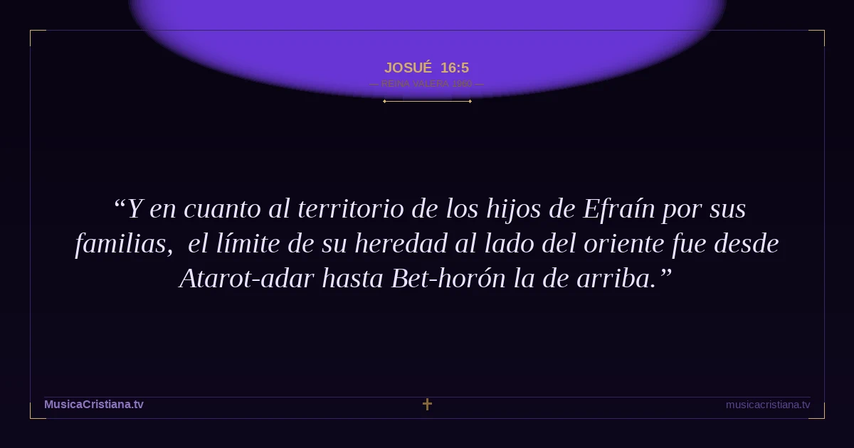 Josué 16:5 — Biblia Reina Valera 1960 — MusicaCristiana.tv