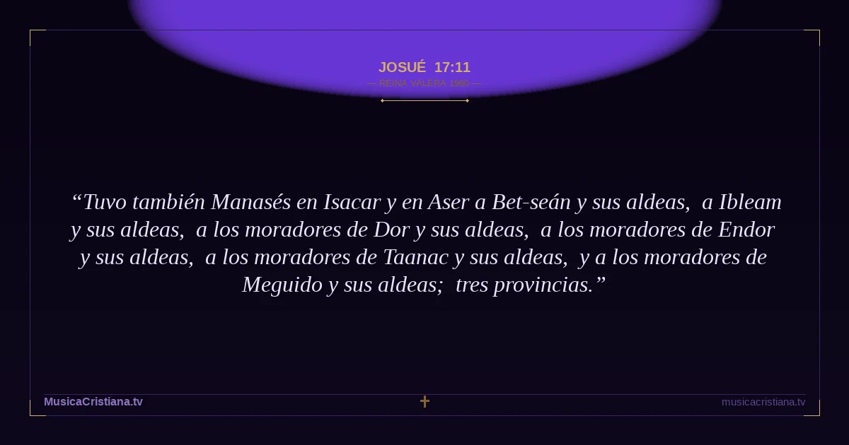 Josué 17:11 — Biblia Reina Valera 1960 — MusicaCristiana.tv