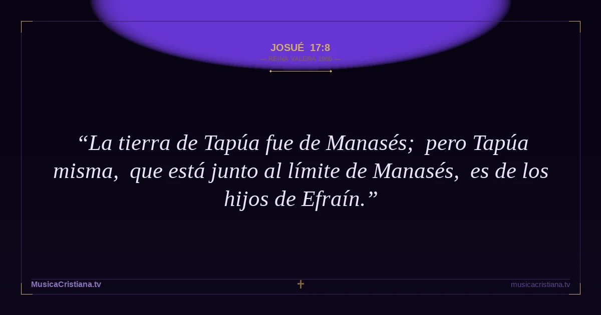 Josué 17:8 — Biblia Reina Valera 1960 — MusicaCristiana.tv