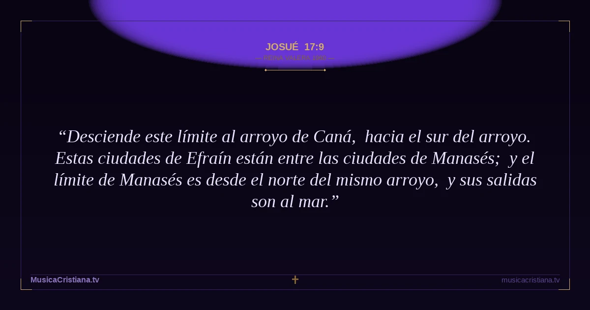 Josué 17:9 — Biblia Reina Valera 1960 — MusicaCristiana.tv