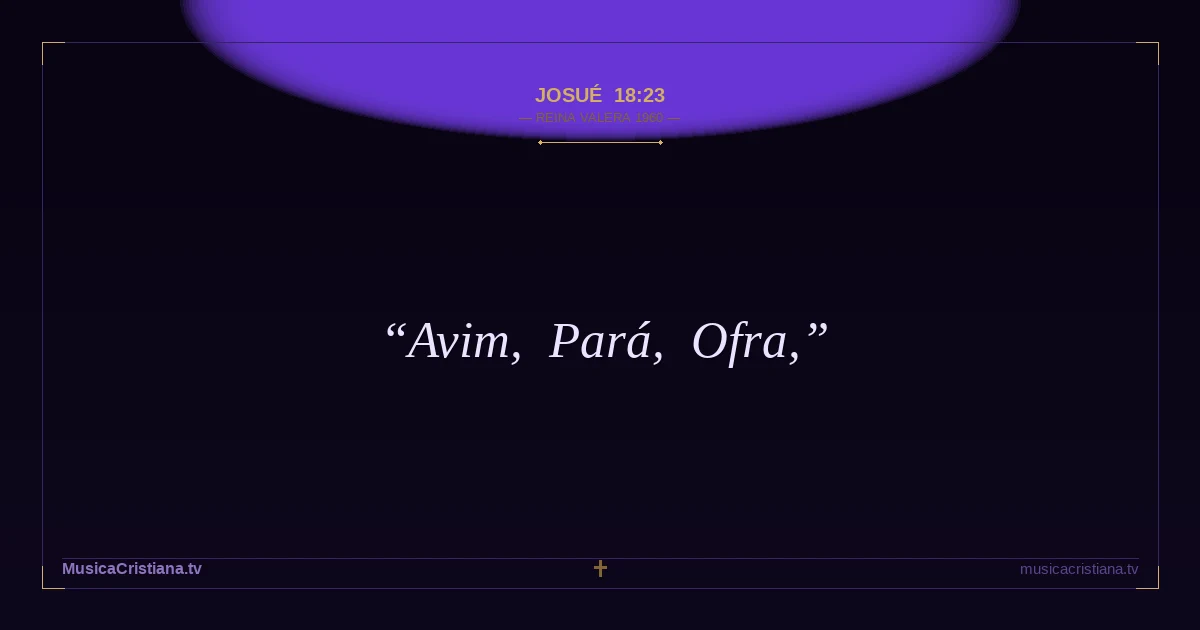 Josué 18:23 — Biblia Reina Valera 1960 — MusicaCristiana.tv