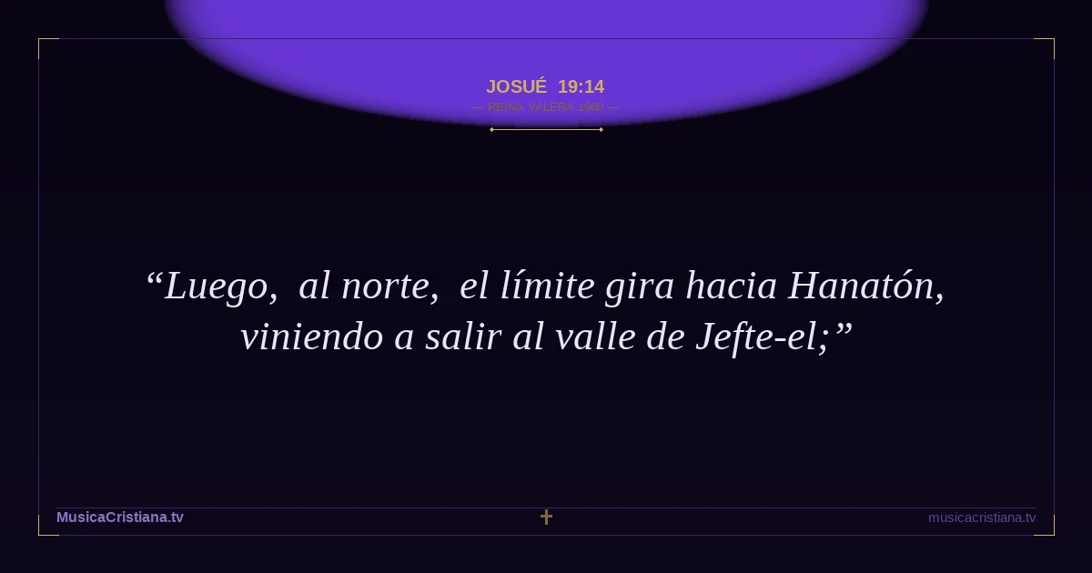 Josué 19:14 — Biblia Reina Valera 1960 — MusicaCristiana.tv