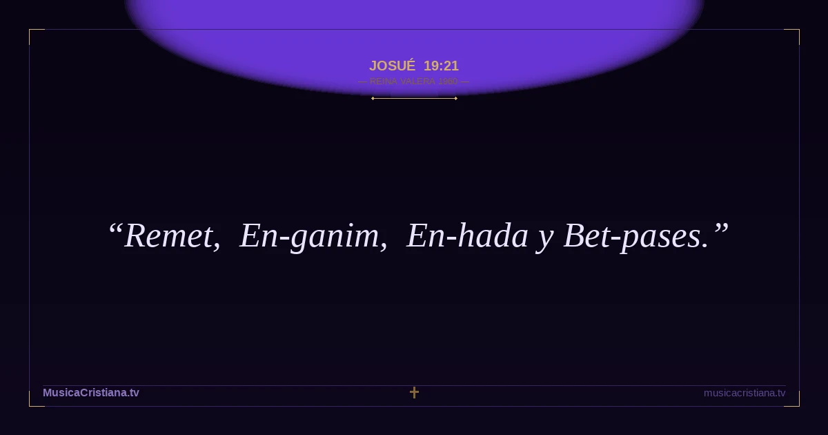 Josué 19:21 — Biblia Reina Valera 1960 — MusicaCristiana.tv