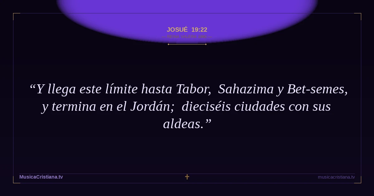 Josué 19:22 — Biblia Reina Valera 1960 — MusicaCristiana.tv