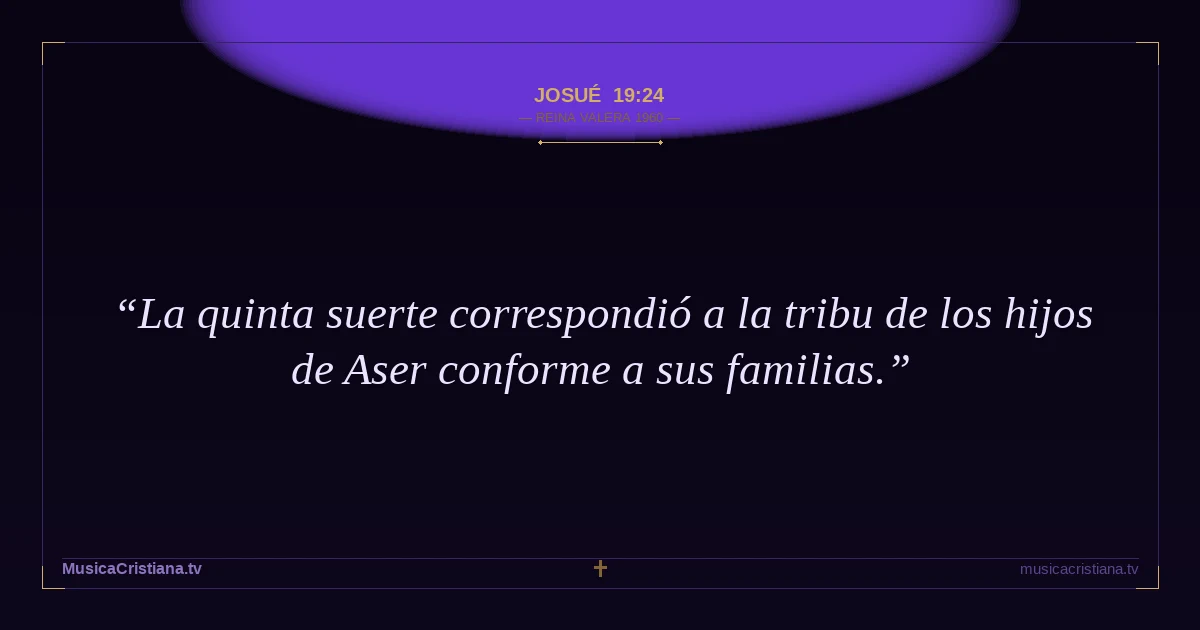 Josué 19:24 — Biblia Reina Valera 1960 — MusicaCristiana.tv