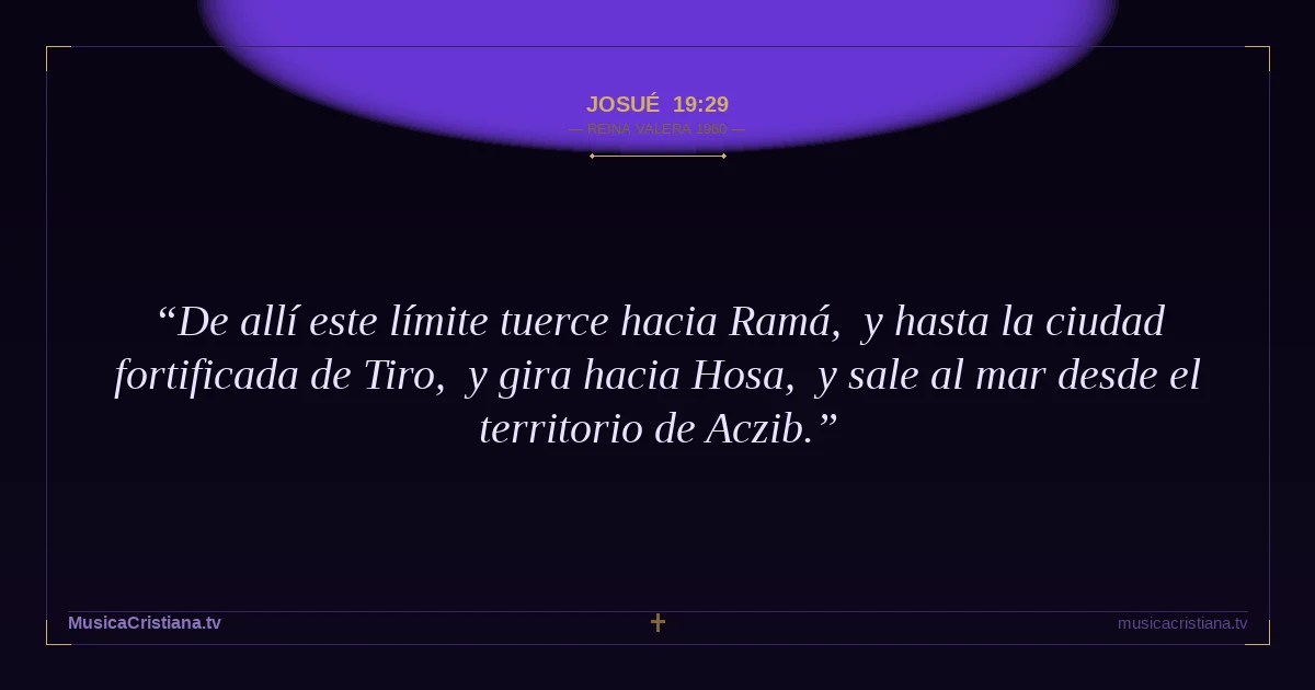 Josué 19:29 — Biblia Reina Valera 1960 — MusicaCristiana.tv