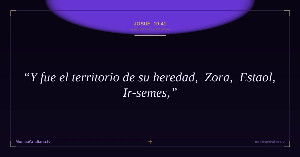 Josué 19:41 — Biblia Reina Valera 1960 — MusicaCristiana.tv