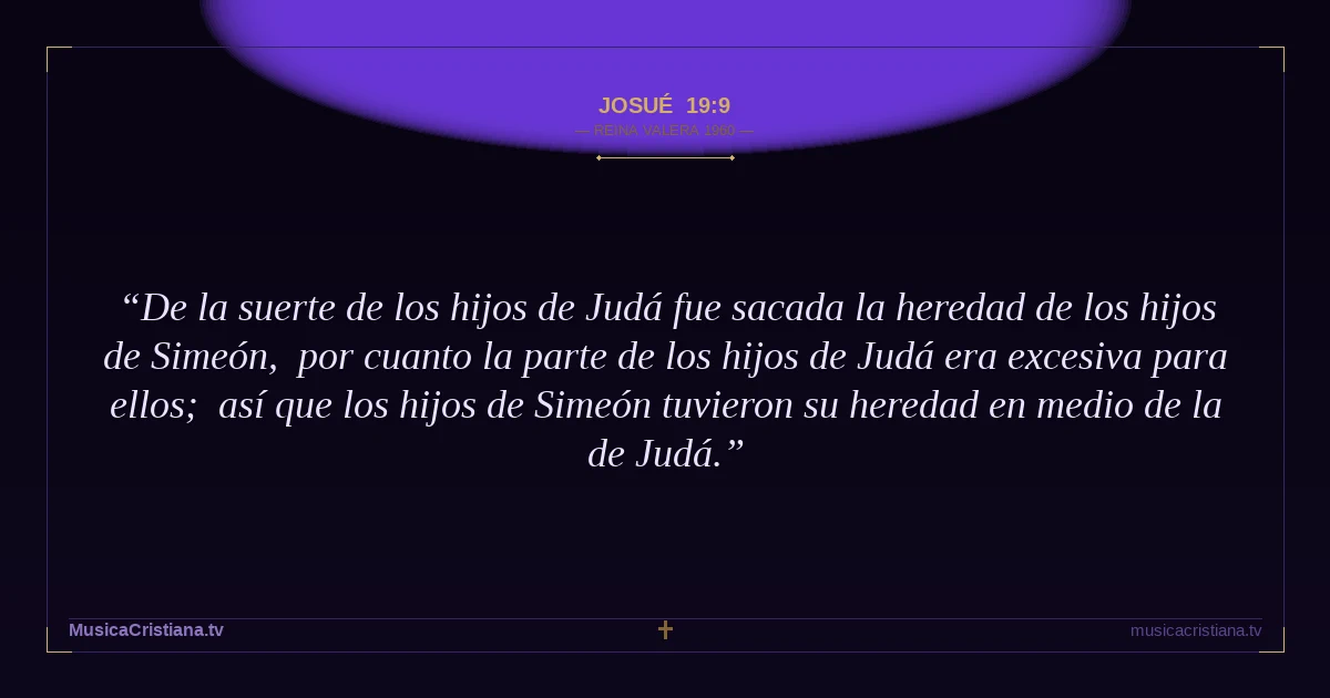Josué 19:9 — Biblia Reina Valera 1960 — MusicaCristiana.tv