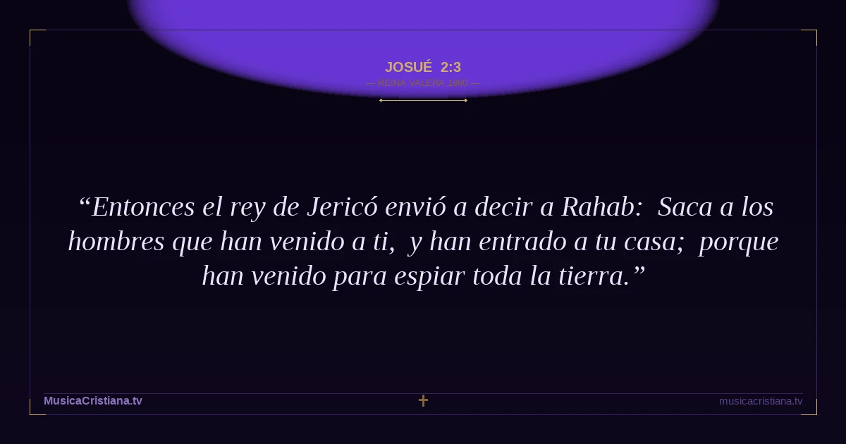 Josué 2:3 — Biblia Reina Valera 1960 — MusicaCristiana.tv