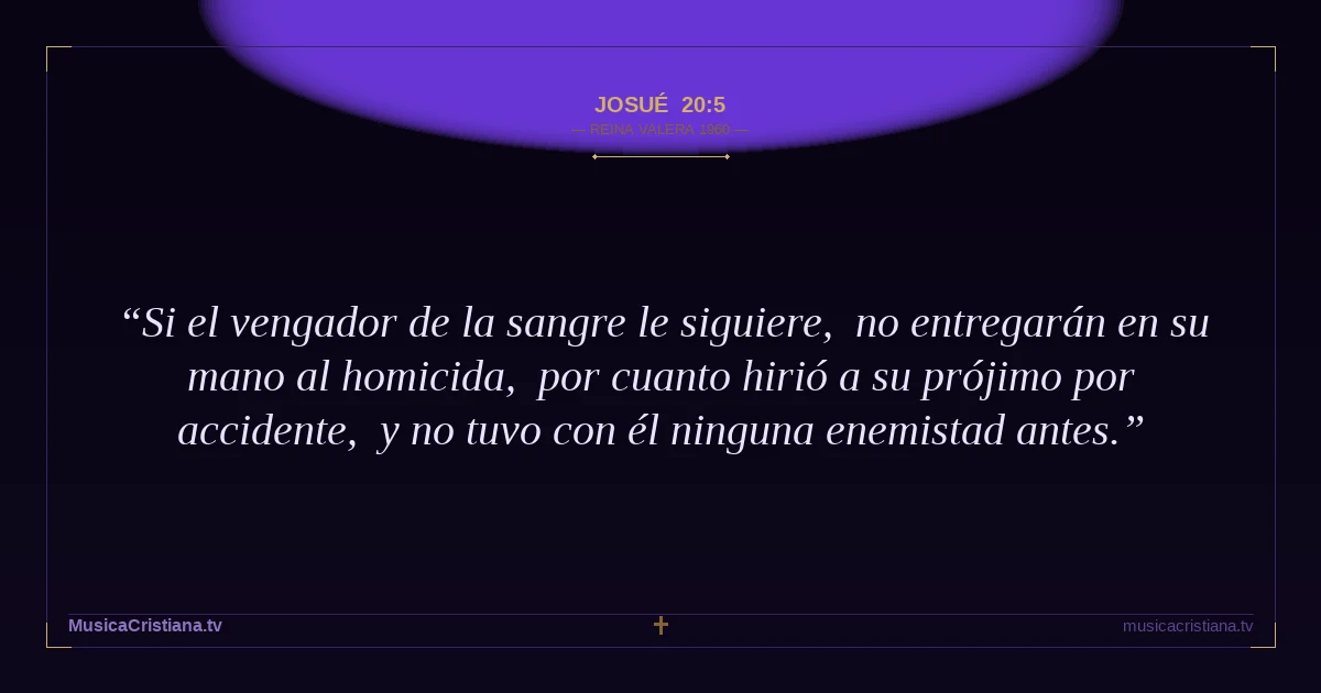 Josué 20:5 — Biblia Reina Valera 1960 — MusicaCristiana.tv