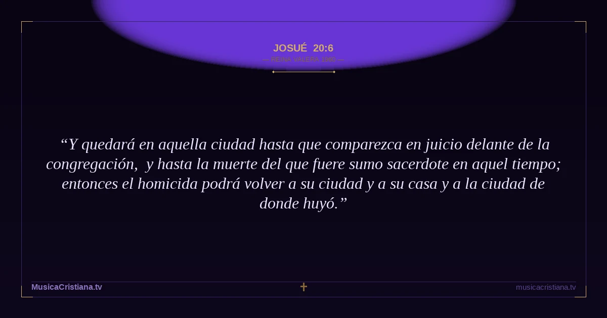 Josué 20:6 — Biblia Reina Valera 1960 — MusicaCristiana.tv