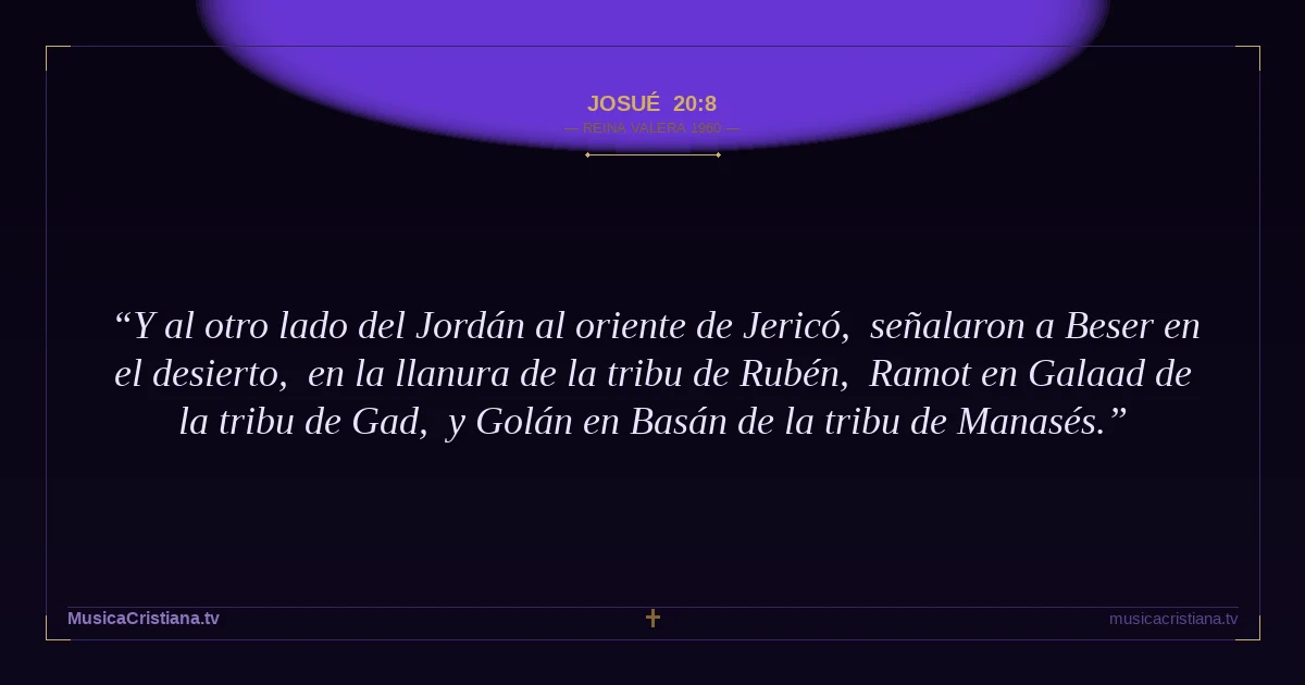 Josué 20:8 — Biblia Reina Valera 1960 — MusicaCristiana.tv