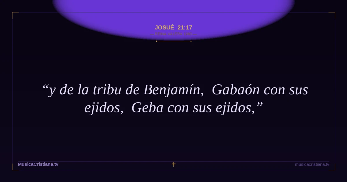 Josué 21:17 — Biblia Reina Valera 1960 — MusicaCristiana.tv